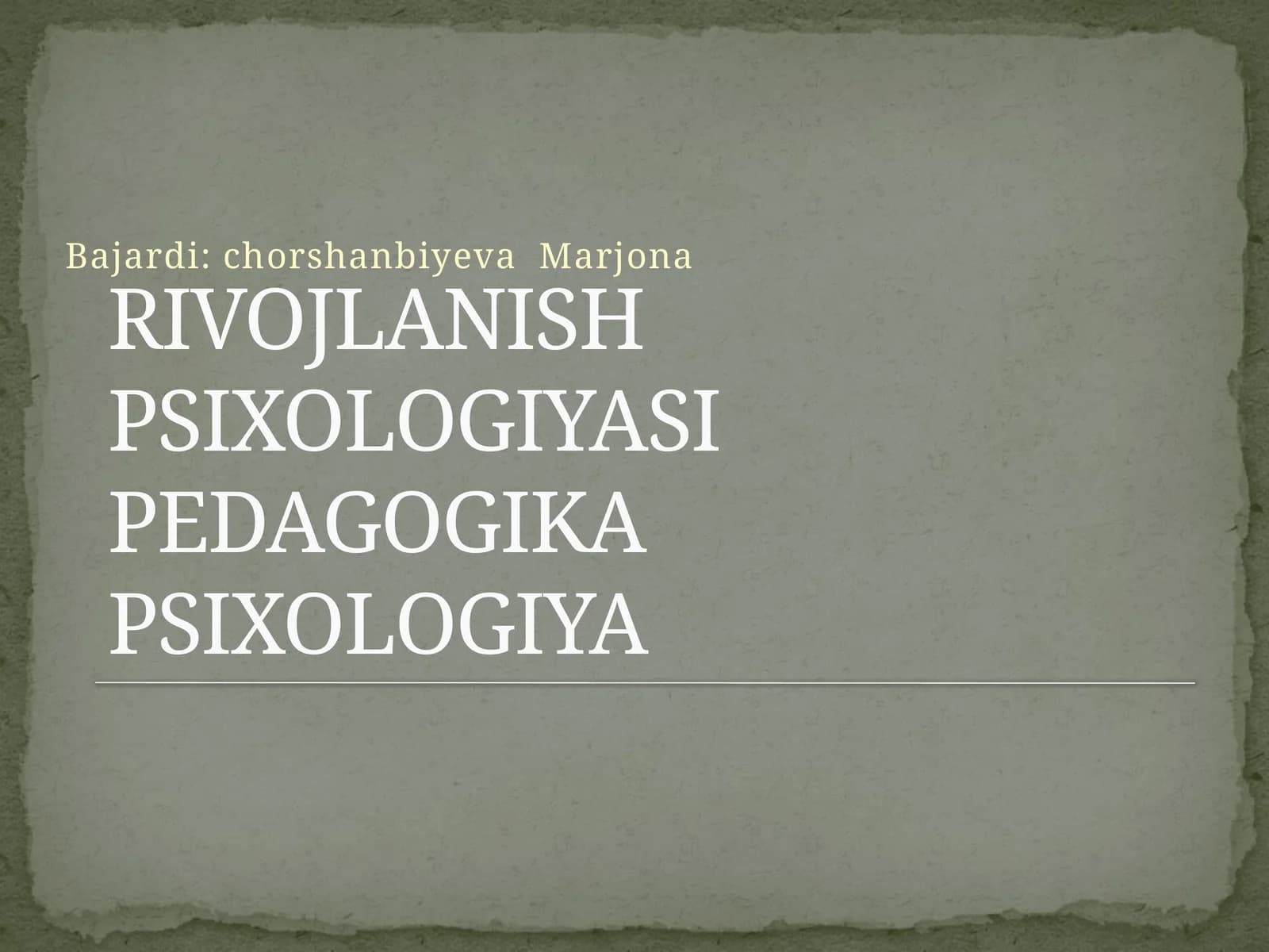 RIVOJLANISH PSIXOLOGIYASIPEDAGOGIKA PSIXOLOGIYA