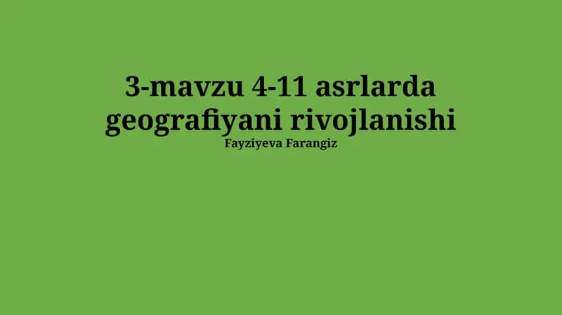 3-mavzu 4-11 asrlarda geografiyani rivojlanishi