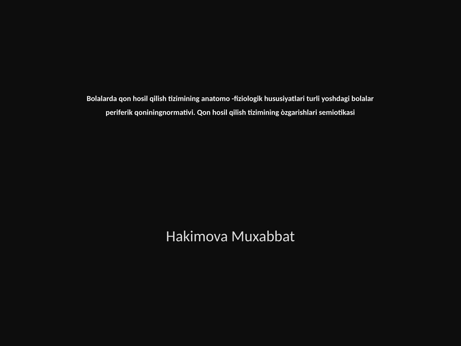 Bolalarda qon hosil qilish tizimining anatomo-fiziologik hususiyatlari