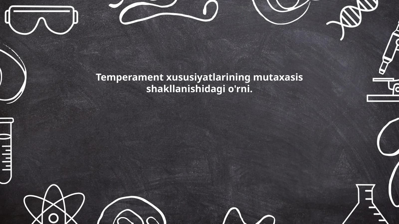 Temperament xususiyatlarining mutaxasis shakllanishidagi o'rni