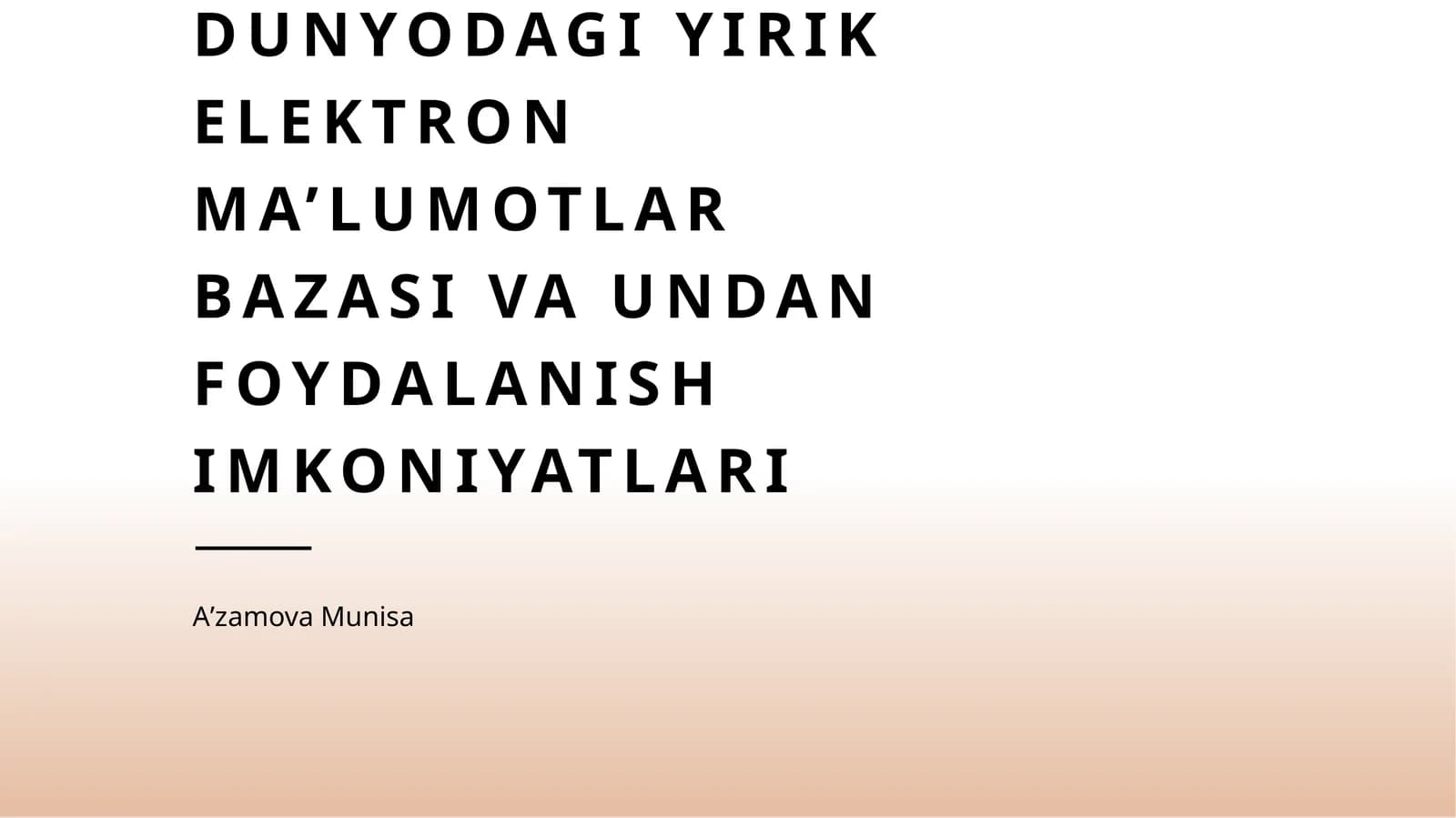 Dunyodagi yirik elektron ma'lumotlar bazasi va undan foydalanish imkoniyatlari