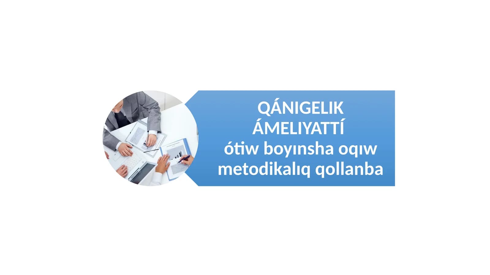 Ámeliyattıń úlgi mazmunı