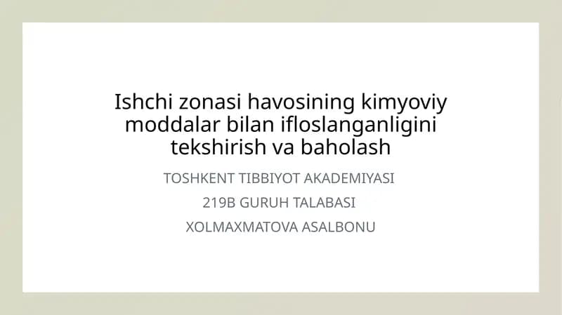 Ishchi zonasi havosining kimyoviy moddalar bilan ifloslanganligini tekshirish va baholash