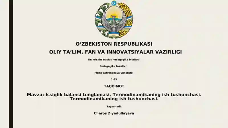 Issiqlik balansi tenglamasi. Termodinamikaning ish tushunchasi.