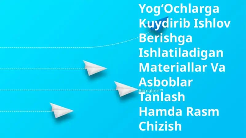 YogʻOchlarga Kuydirib Ishlov Berishga Ishlatiladigan Materiallar Va Asboblar Tanlash Hamda Rasm Chizish