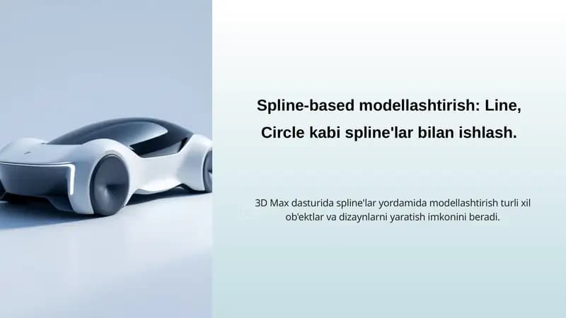 Spline-based modellashtirish Line, Circle kabi spline'lar bilan ishlash.