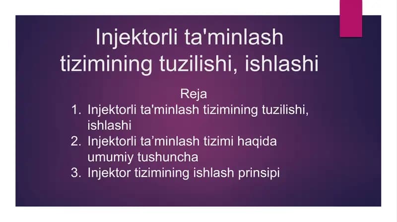Injektorli ta'minlash tizimining tuzilishi, ishlashi