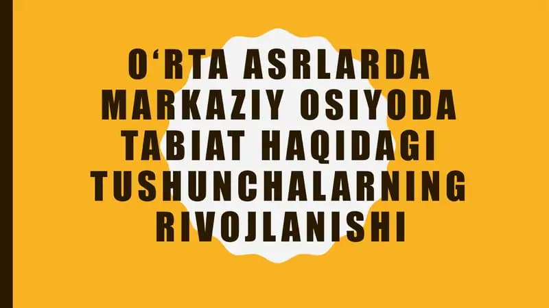 O‘rta asrlarda Markaziy Osiyoda tabiat haqidagi tushunchalarning rivojlanishi