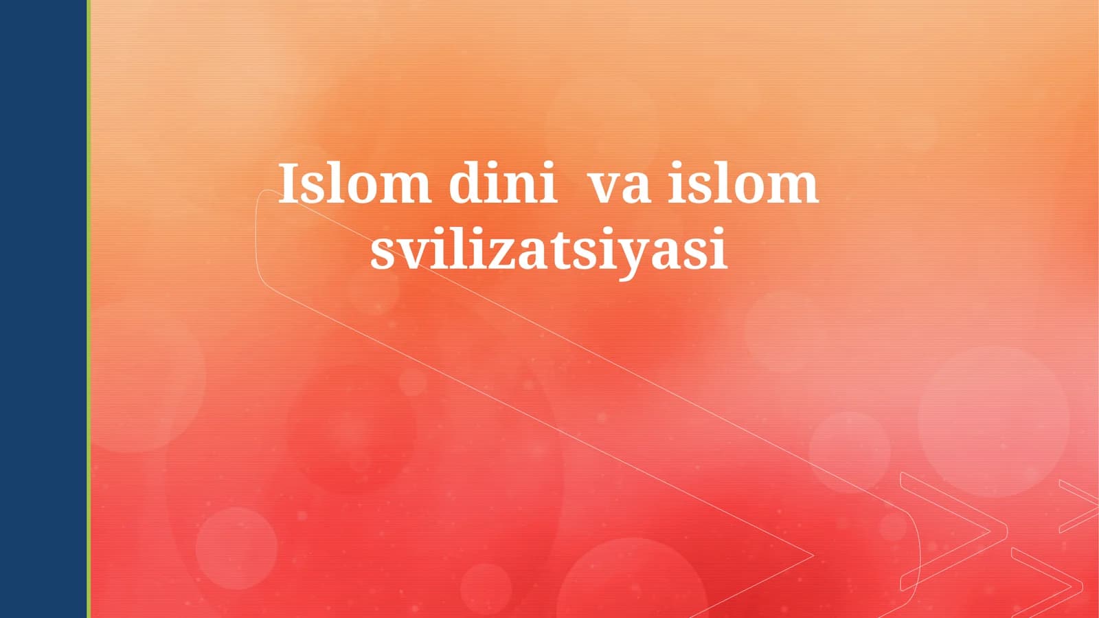 Islom dini va islom svilizatsiyasi