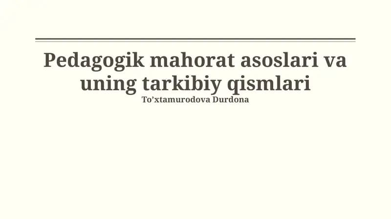 Pedagogik mahorat asoslari va uning tarkibiy qismlari