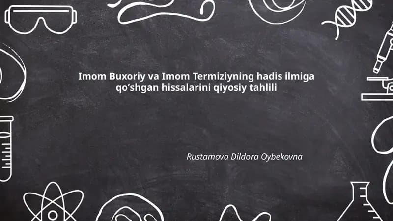 Imom Buxoriy va Imom Termiziyning hadis ilmiga qoʻshgan hissalarini qiyosiy tahlili