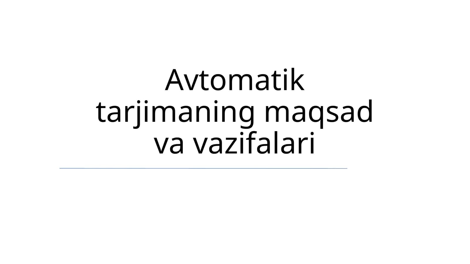 Avtomatik tarjimaning maqsad va vazifalari
