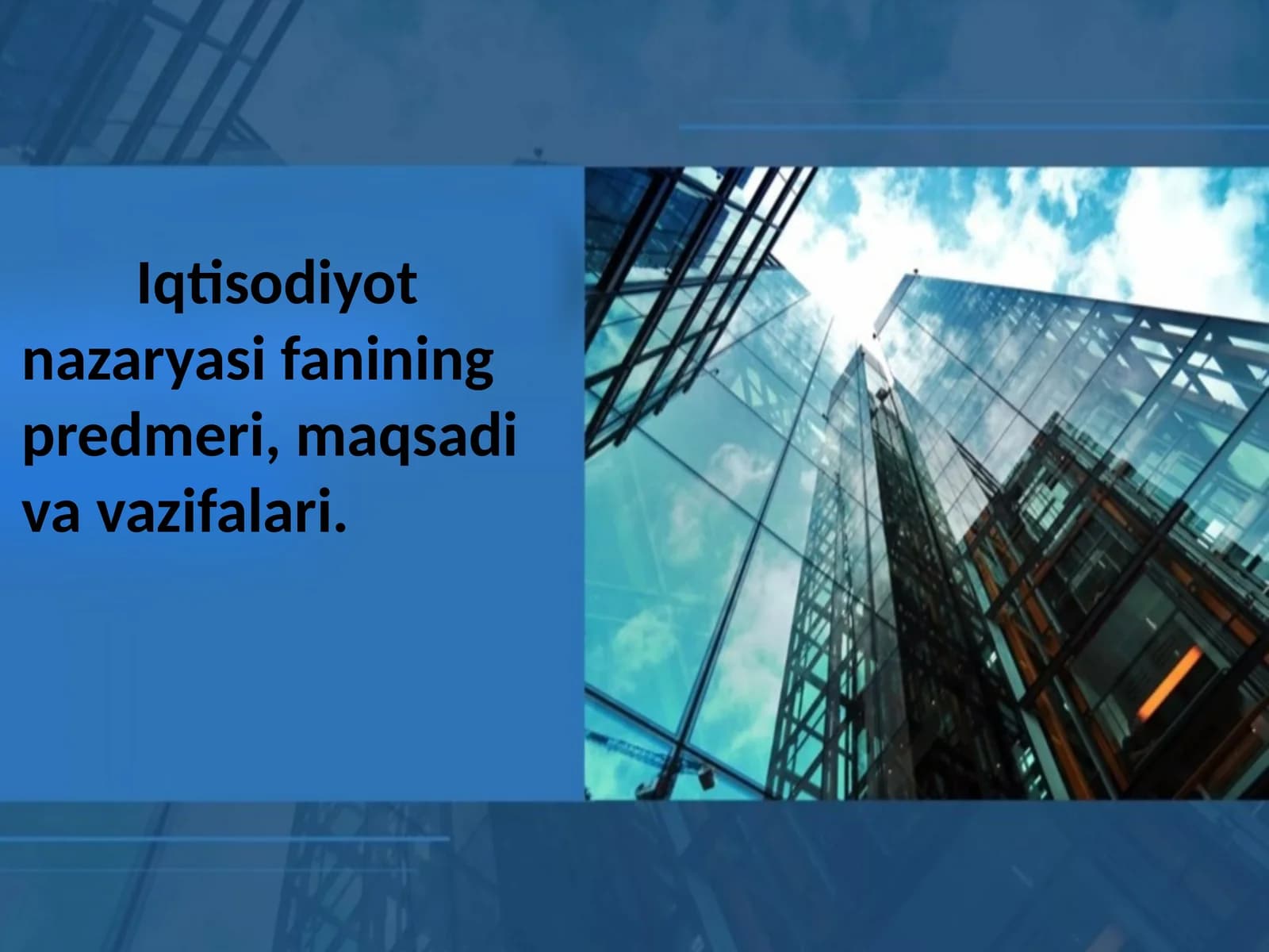 Iqtisodiyot nazariyasi fanining predmeti, maqsadi va vazifalari