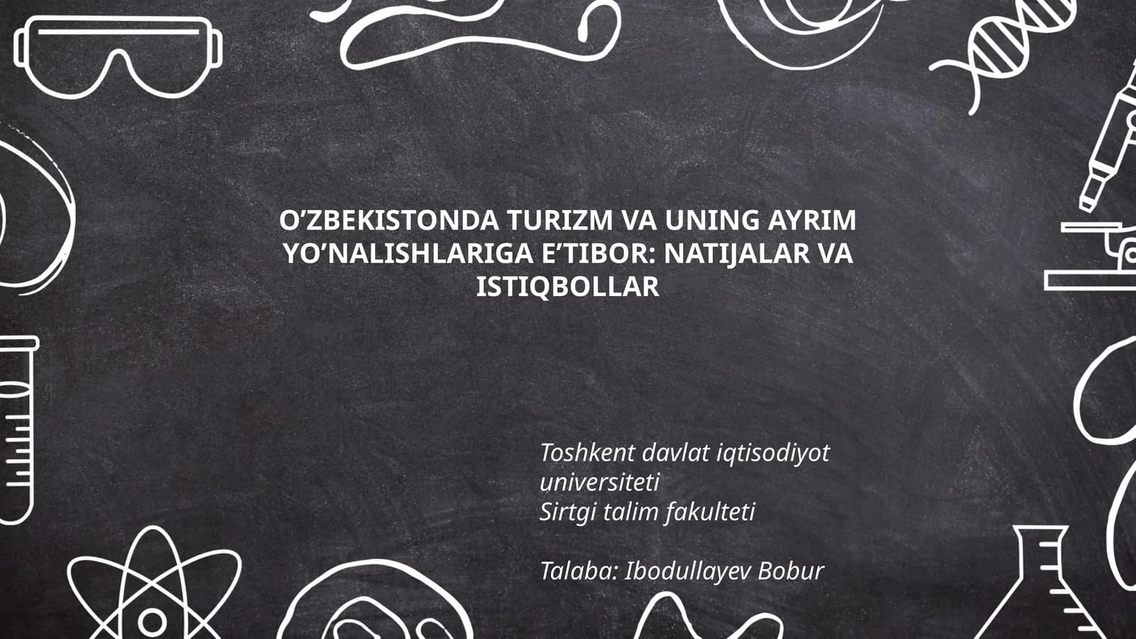 O’ZBEKISTONDA TURIZM VA UNING AYRIM YO’NALISHLARIGA E’TIBOR: NATIJALAR VA ISTIQBOLLAR
