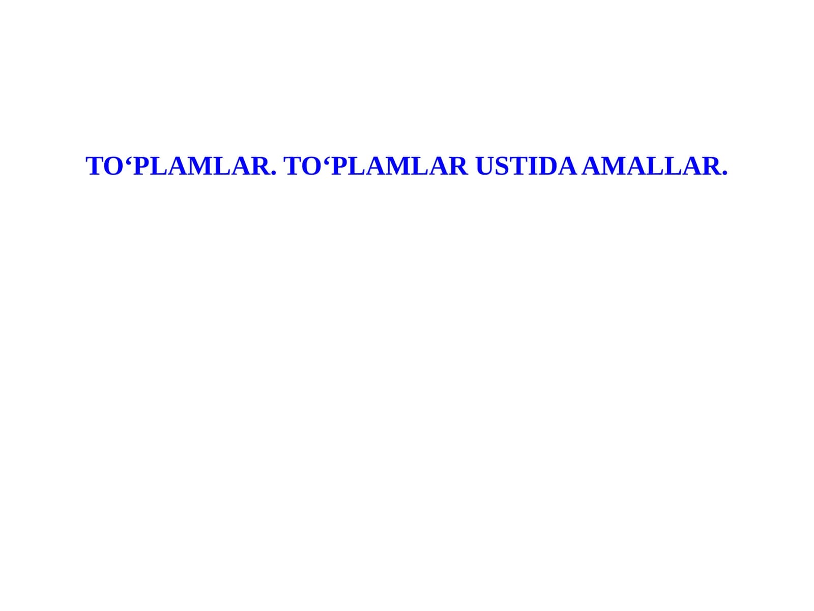 TO‘PLAMLAR. TO‘PLAMLAR USTIDA AMALLAR