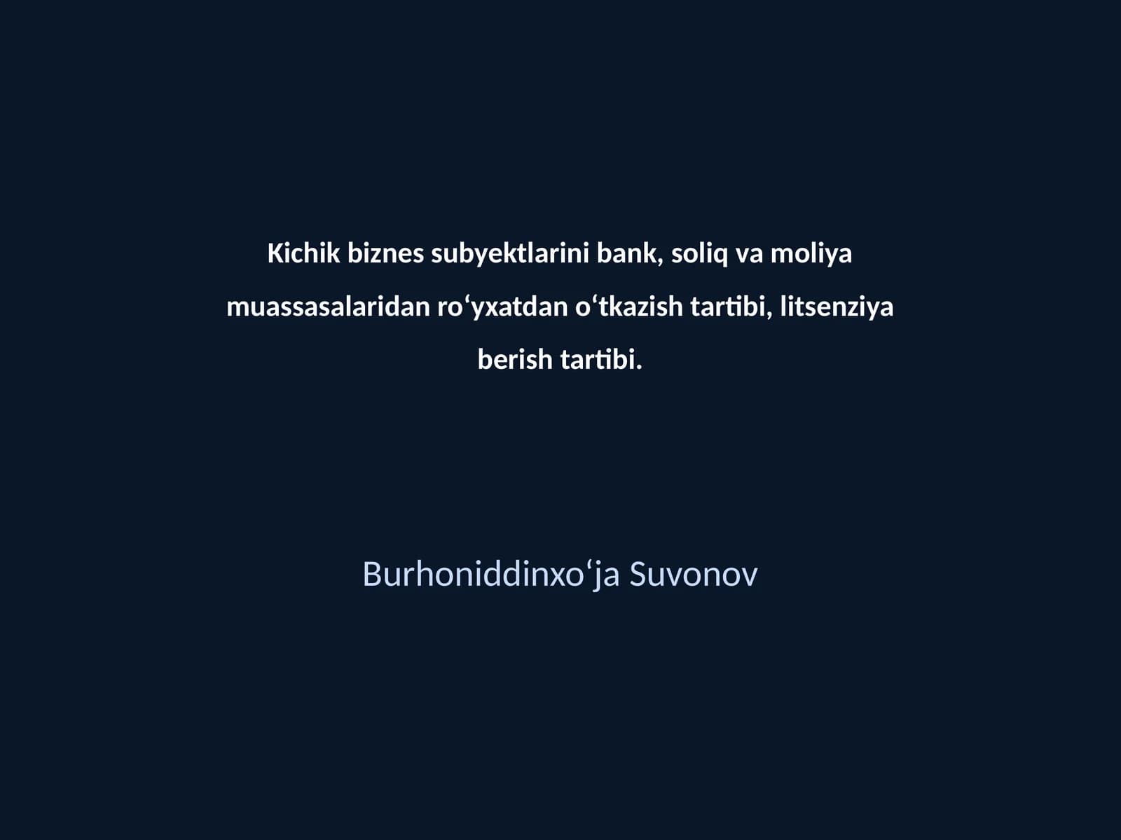 Kichik biznes subyektlarini bank, soliq va moliya muassasalaridan roʻyxatdan oʻtkazish tartibi, litsenziya berish tartibi