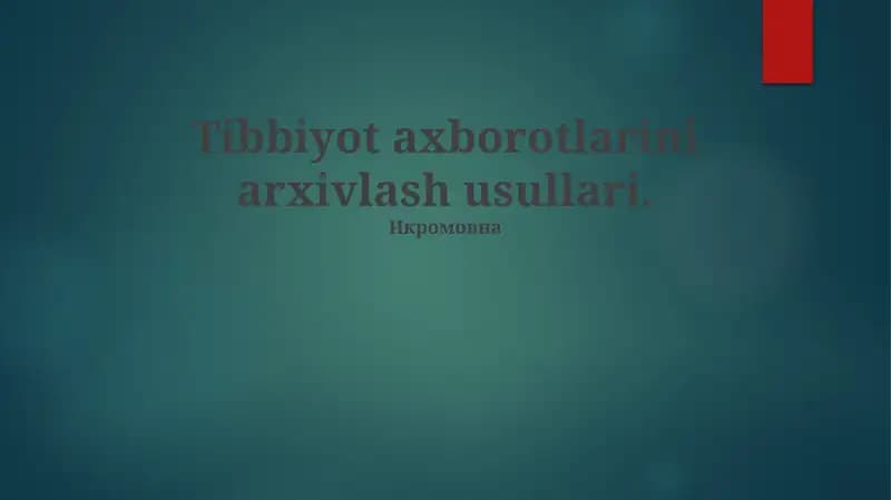 Tibbiyot axborotlarini arxivlash usullari