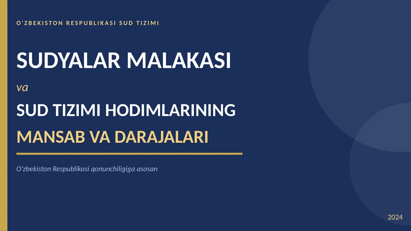 SUDYALAR MALAKASI va SUD TIZIMI HODIMLARINING MANSAB VA DARAJALARI