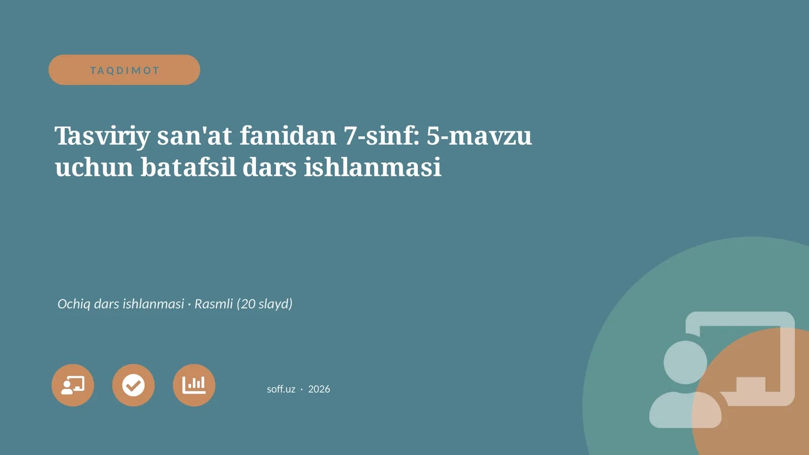 Tasviriy san'at fanidan 7-sinf: 5-mavzu uchun batafsil dars ishlanmasi