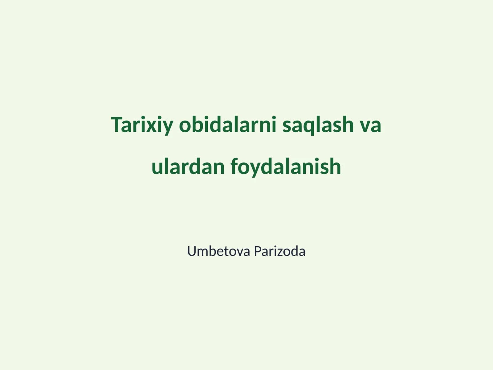 Tarixiy obidalarni saqlash va ulardan foydalanish