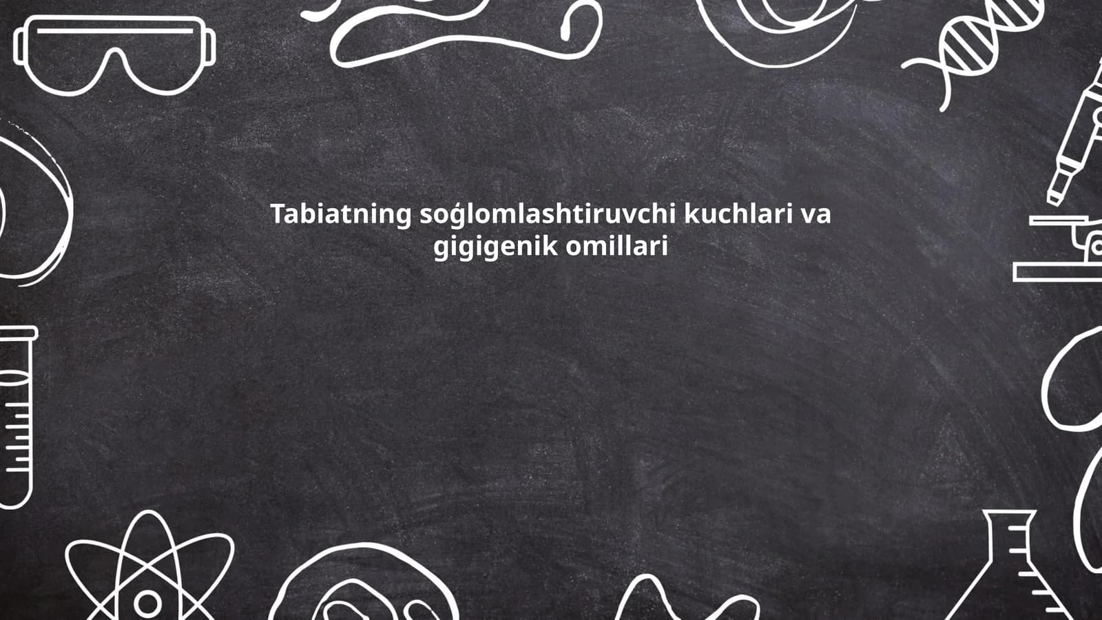 Tabiatning soģlomlashtiruvchi kuchlari va gigigenik omillari