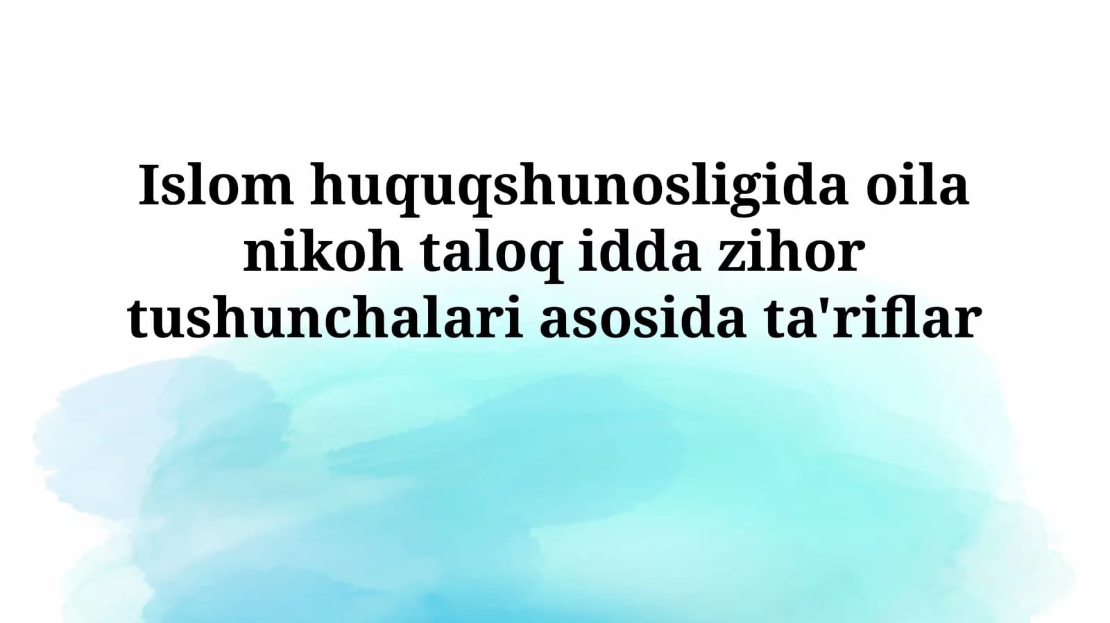 Islom huquqshunosligida oila nikoh taloq idda zihor tushunchalariasosidata'riflar