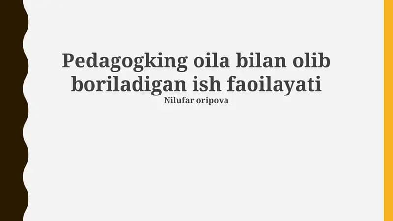 Pedagogking oila bilan olib boriladigan ish faoilayati