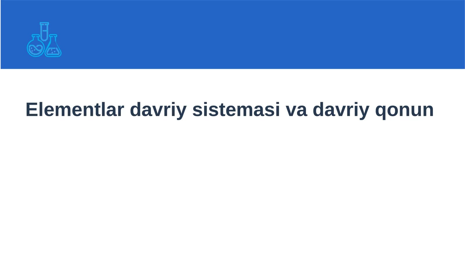 Elementlar davriy sistemasi va davriy qonun