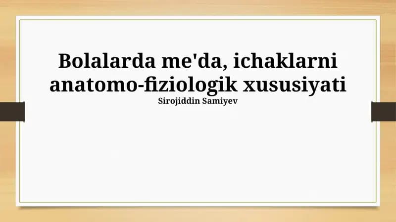 Bolalarda me'da, ichaklarni anatomo-fiziologik xususiyati
