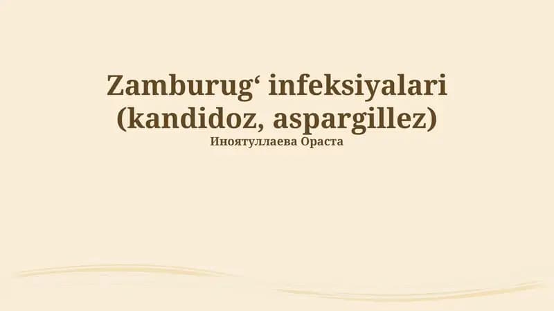 Zamburugʻ infeksiyalari (kandidoz, aspargillez)