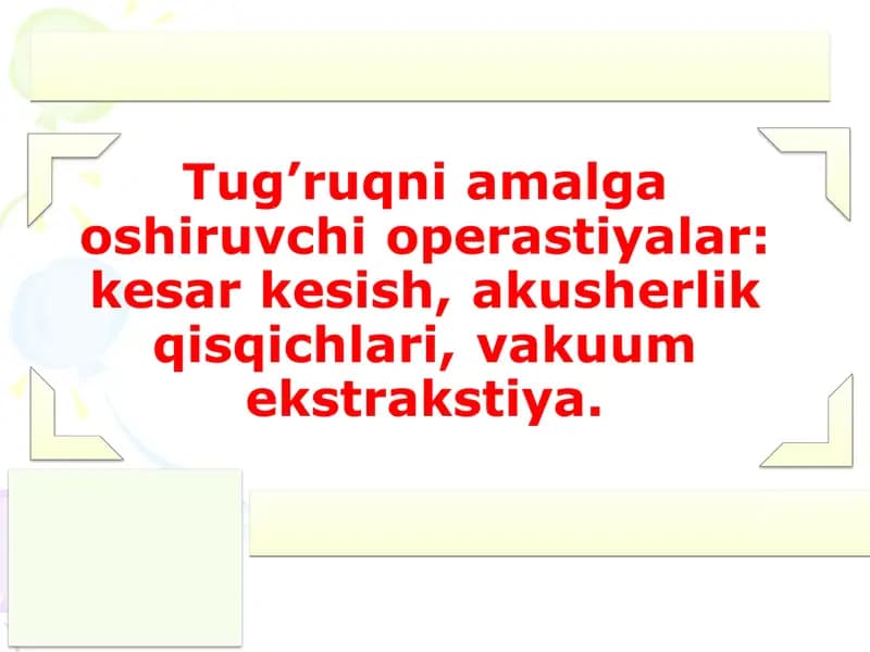 Tug’ruqni amalga oshiruvchi operastiyalar kesar kesish akusherlik qisqichlari vakuum ekstrakstiya 25