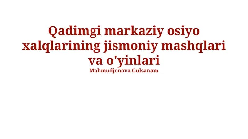 Qadimgi markaziy osiyo xalqlarining jismoniy mashqlari va o'yinlari
