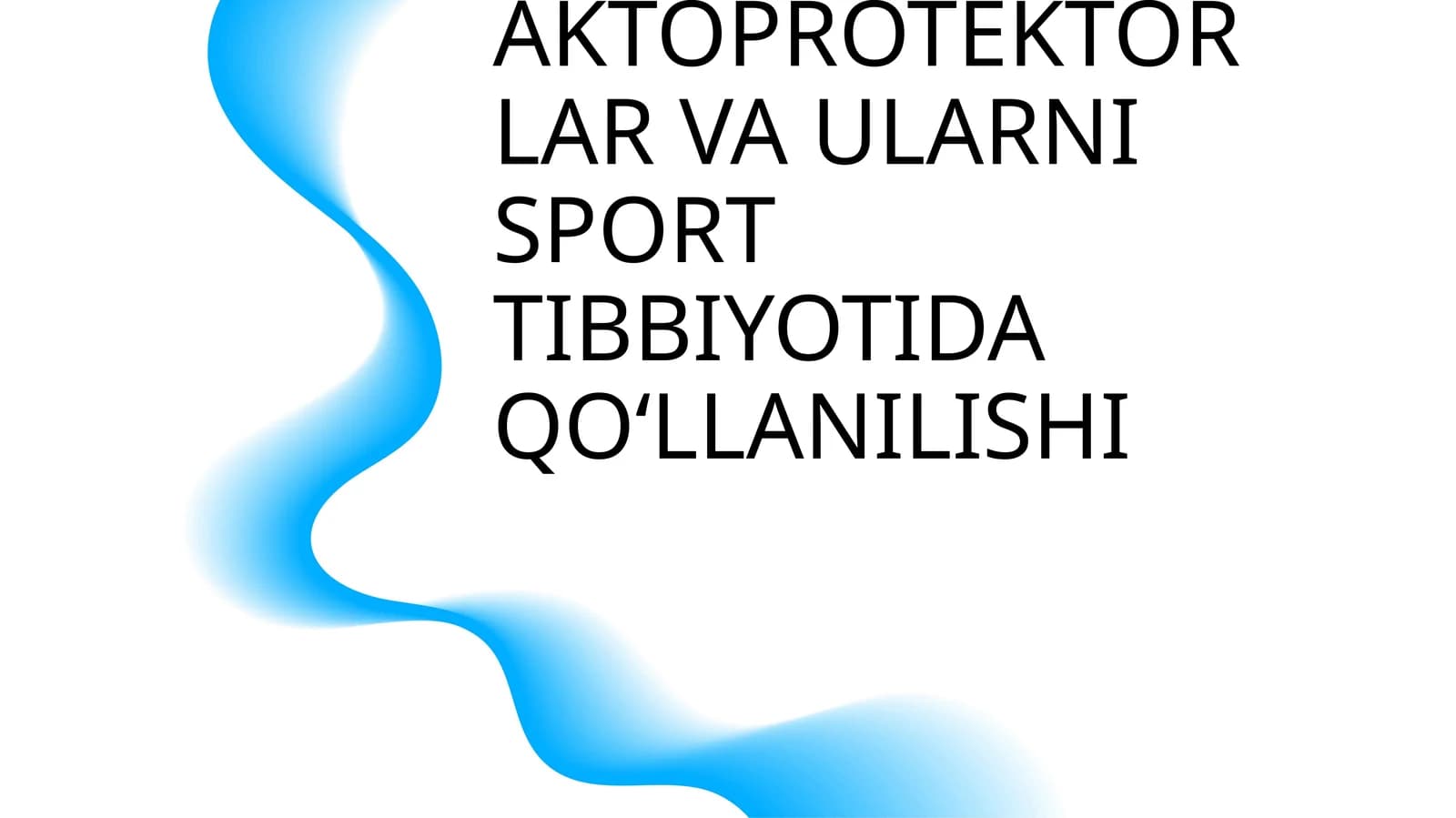AKTOPROTEKTORLAR VA ULARNI SPORT TIBBIYOTIDA QOʻLLANILISHI