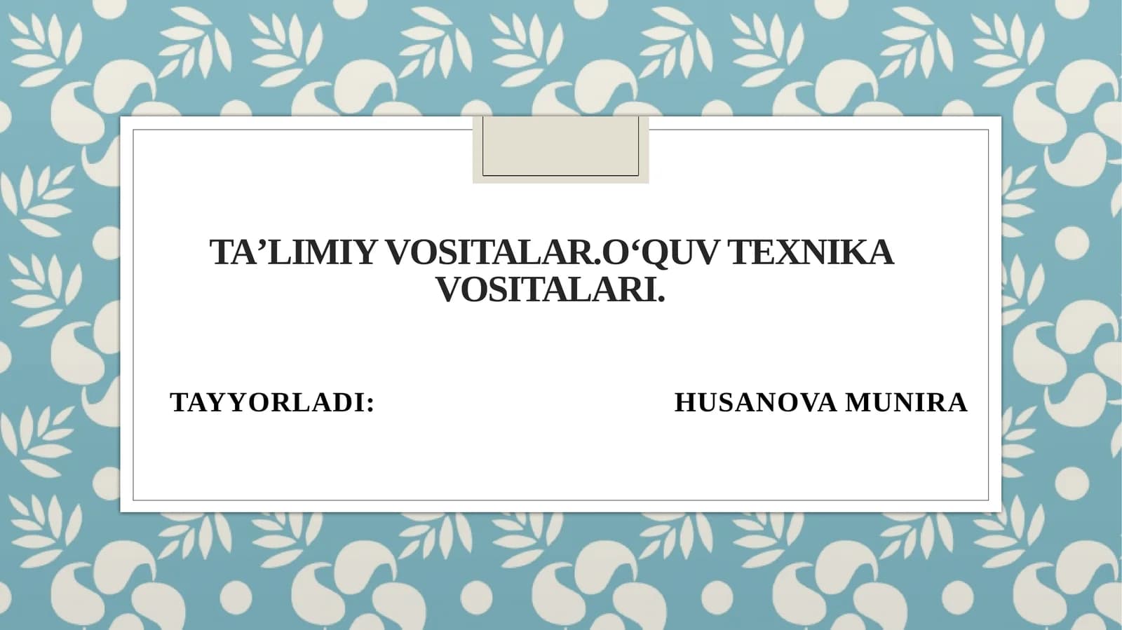 Taʼlimiy vositalar.Oʻquv texnika vositalari