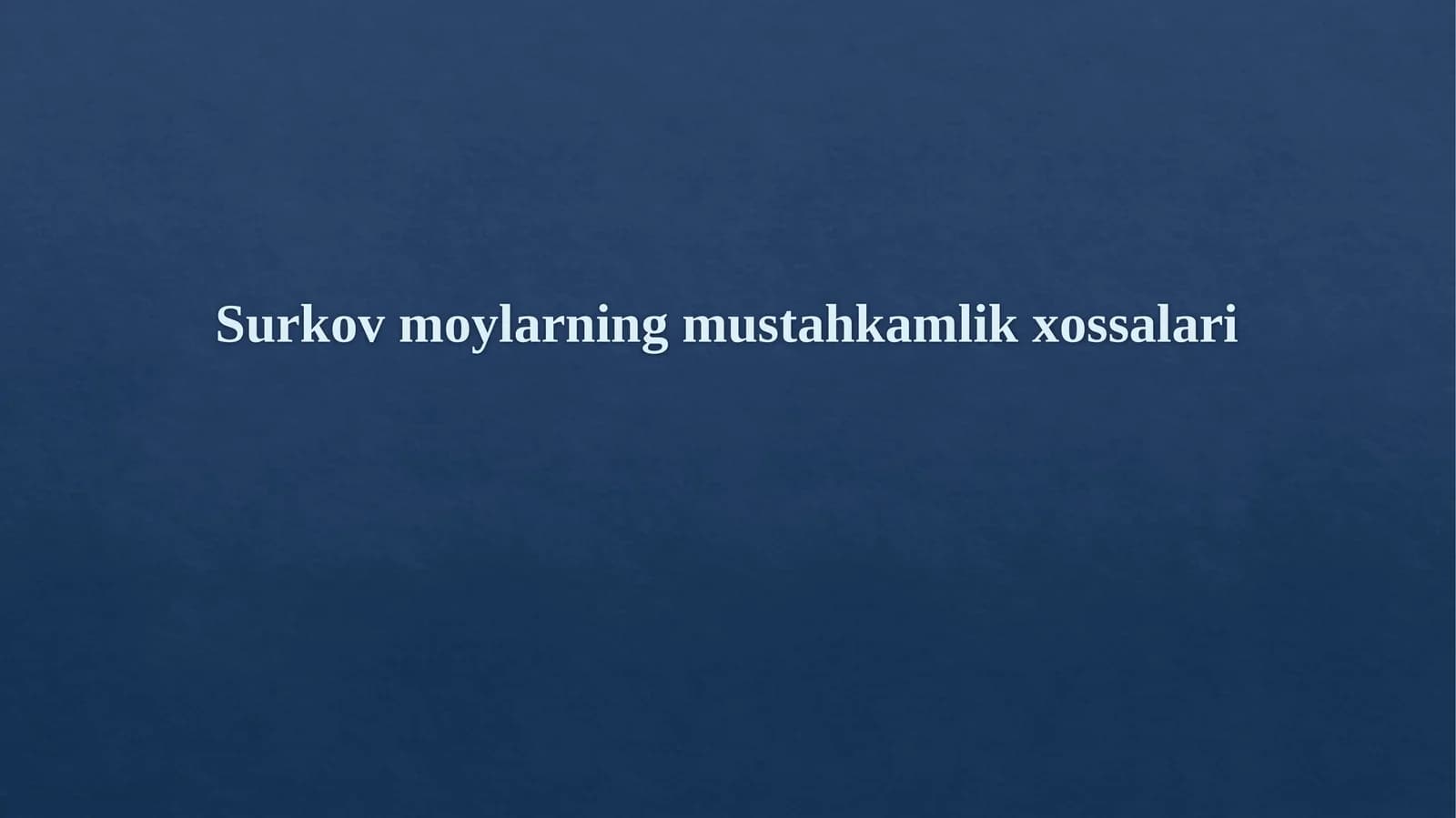 Surkov moylarning mustahkamlik xossalari