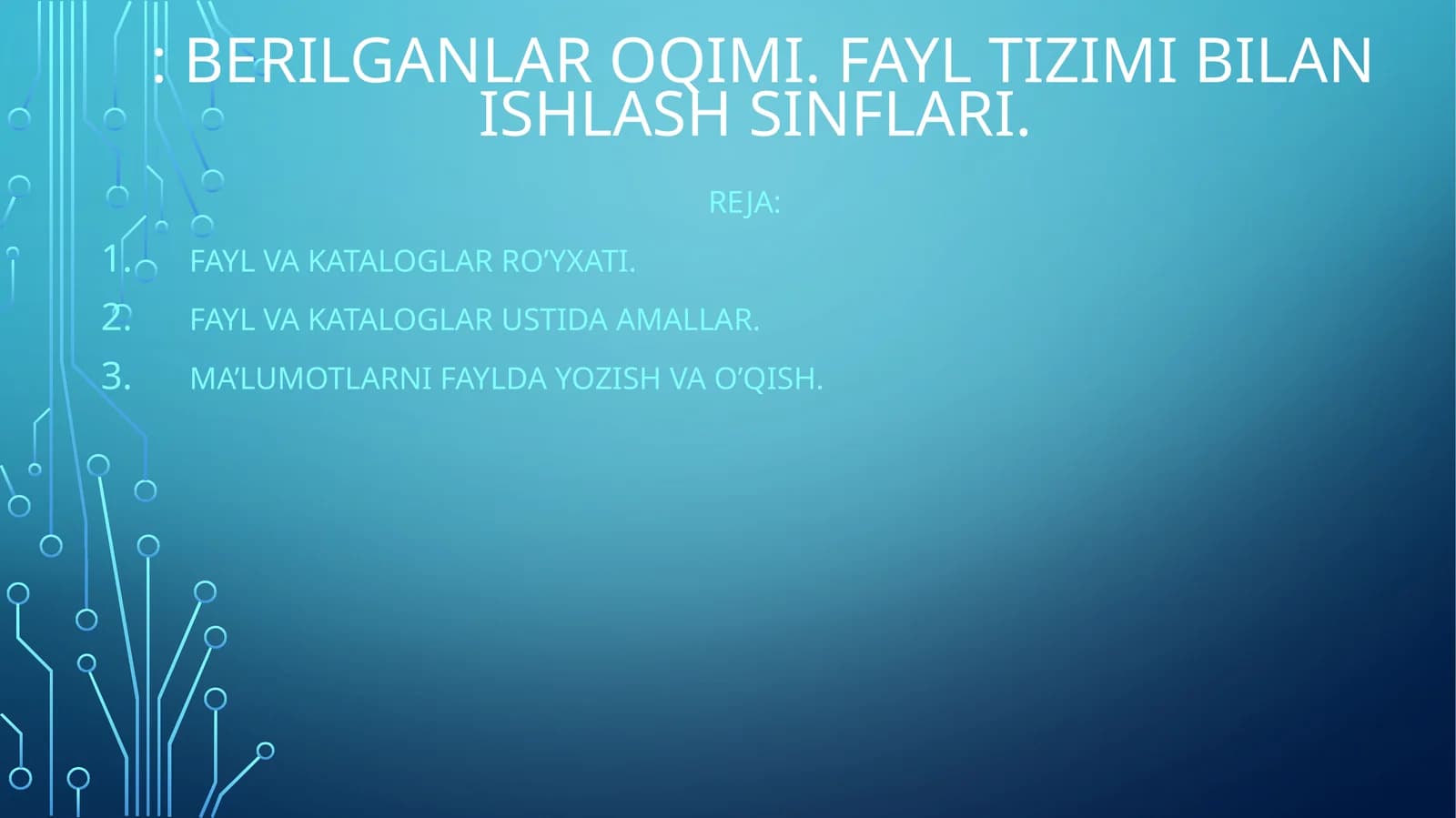 Berilganlar oqimi. Fayl tizimi bilan ishlash sinflari