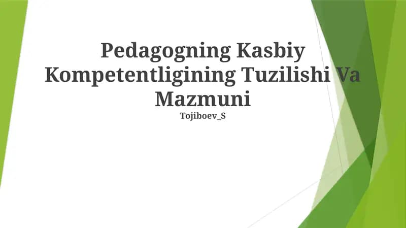 Pedagogning Kasbiy Kompetentligining Tuzilishi Va Mazmuni
