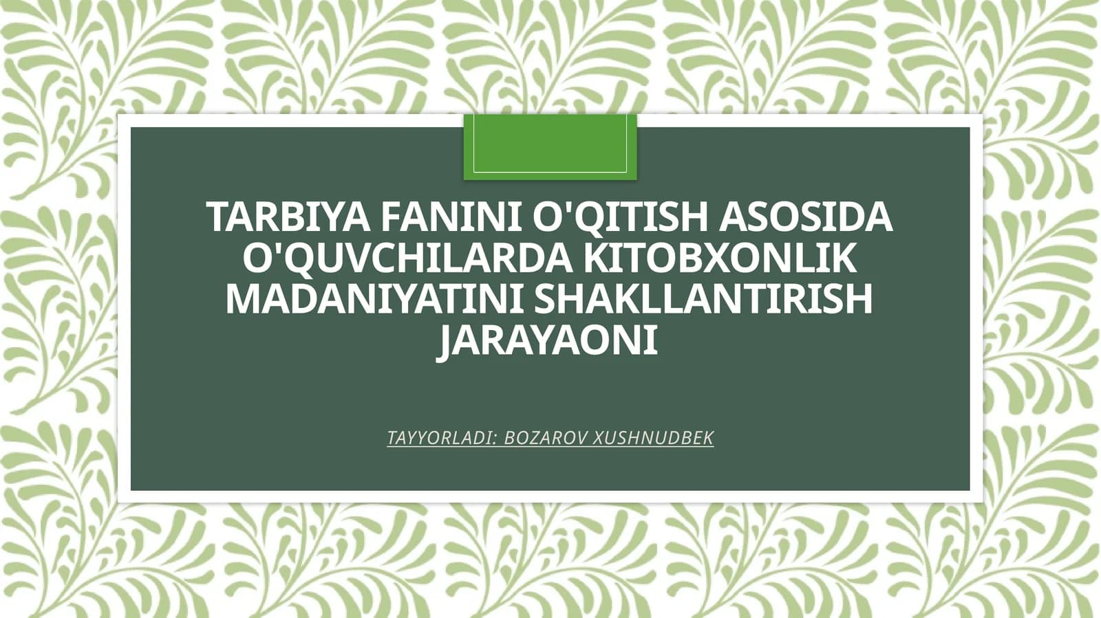 Tarbiya fanini o'qitish asosida o'quvchilarda kitobxonlik madaniyatini shakllantirish jarayoni