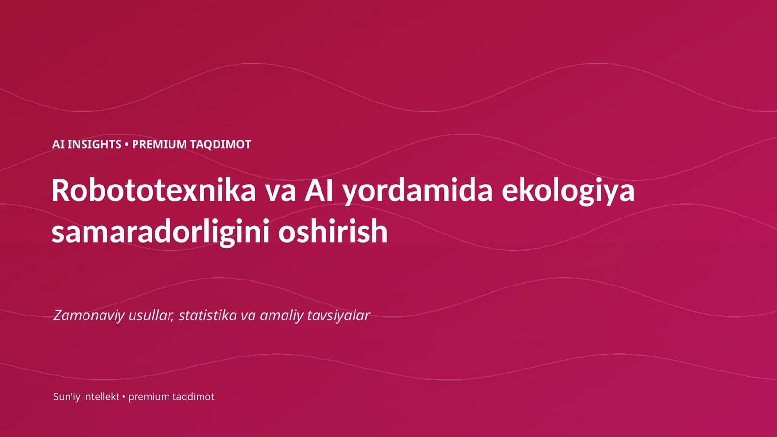 Robototexnika va AI yordamida ekologiya samaradorligini oshirish