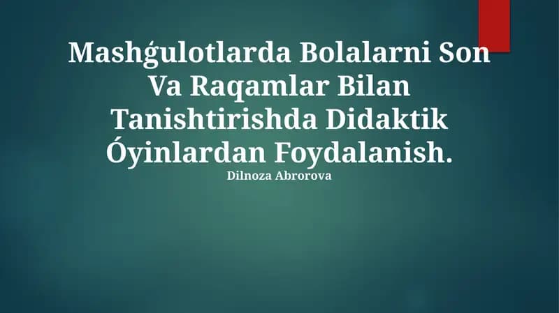 Mashģulotlarda Bolalarni Son Va Raqamlar Bilan Tanishtirishda Didaktik Óyinlardan Foydalanish