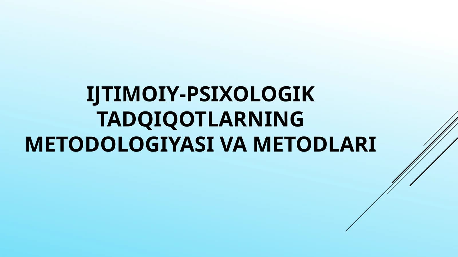 Ijtimoiy-psixologiktadqiqotlarning METODOLOGIYASI VA METODLARI