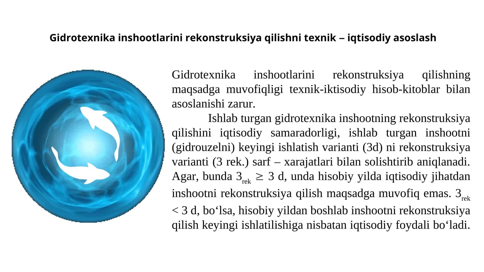 Gidrotexnika inshootlarini rekonstruksiya qilishni texnik–iqtisodiy asoslash