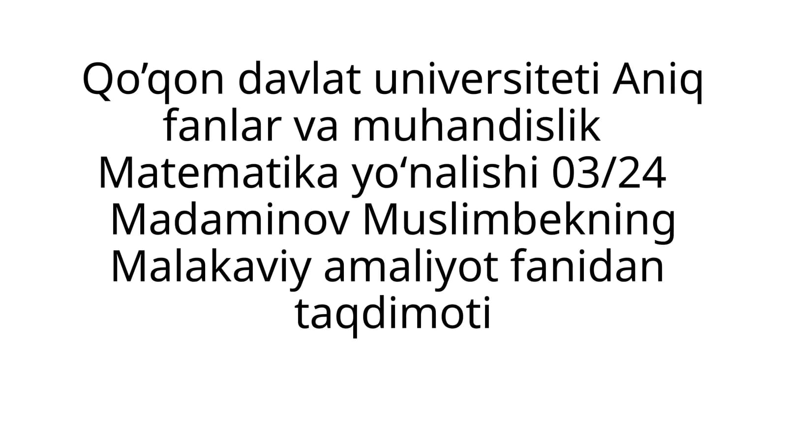 Malakaviy amaliyot fanidan taqdimoti