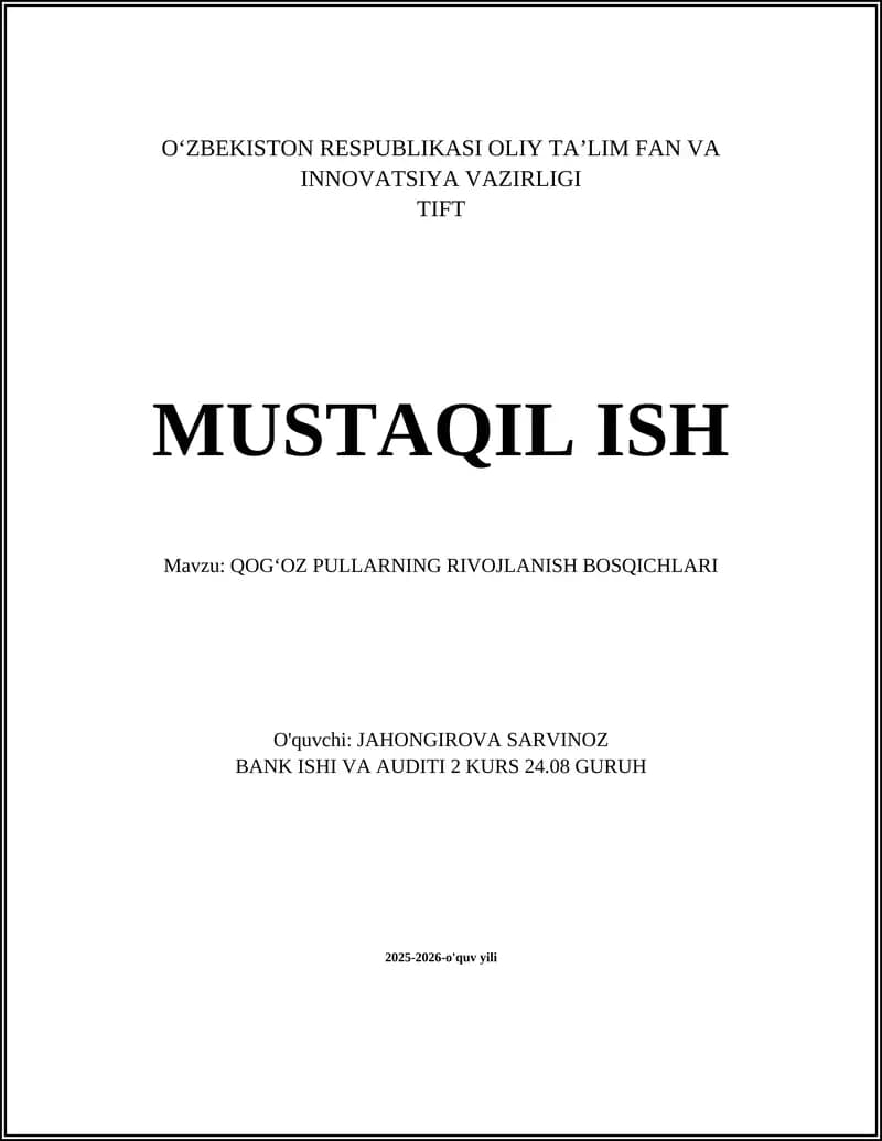 MUSTAQIL ISH Mavzu: QOGʻOZ PULLARNING RIVOJLANISH BOSQICHLARI