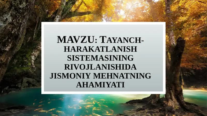 Tayanch-harakatlanish sistemasining rivojlanishi va jismoniy mehnatning ahamiyati