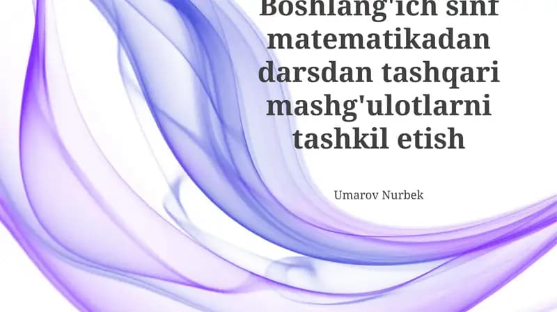 Matematika boʻyicha sinfdan tashqari mashgʻulotlarni tashkil etish