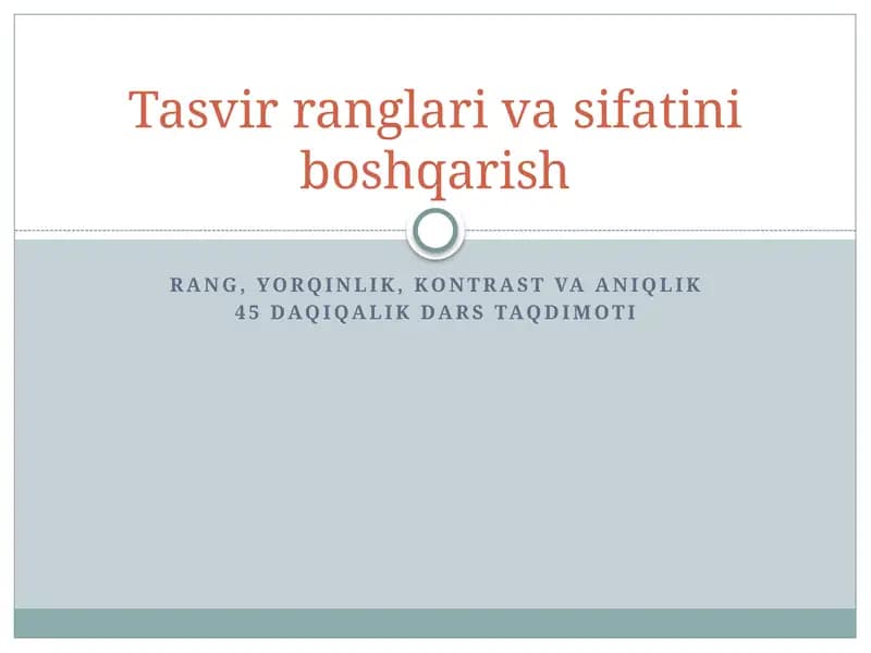Tasvir Ranglari va Sifatini Boshqarish