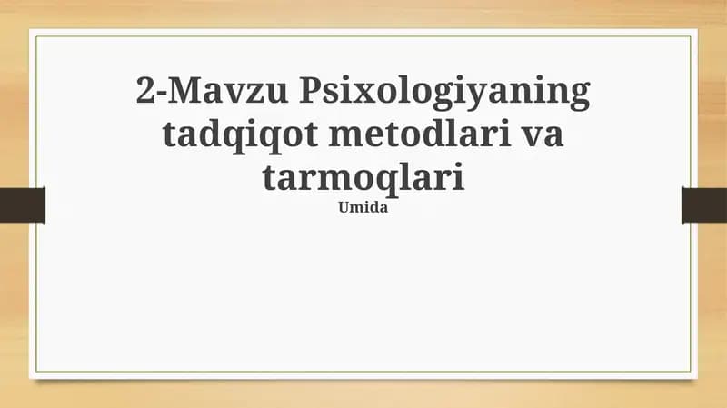 Psixologiyaning tadqiqot metodlari va tarmoqlari