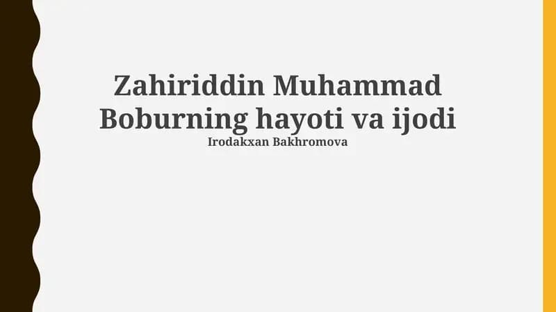 Zahiriddin Muhammad Boburning hayoti va ijodi