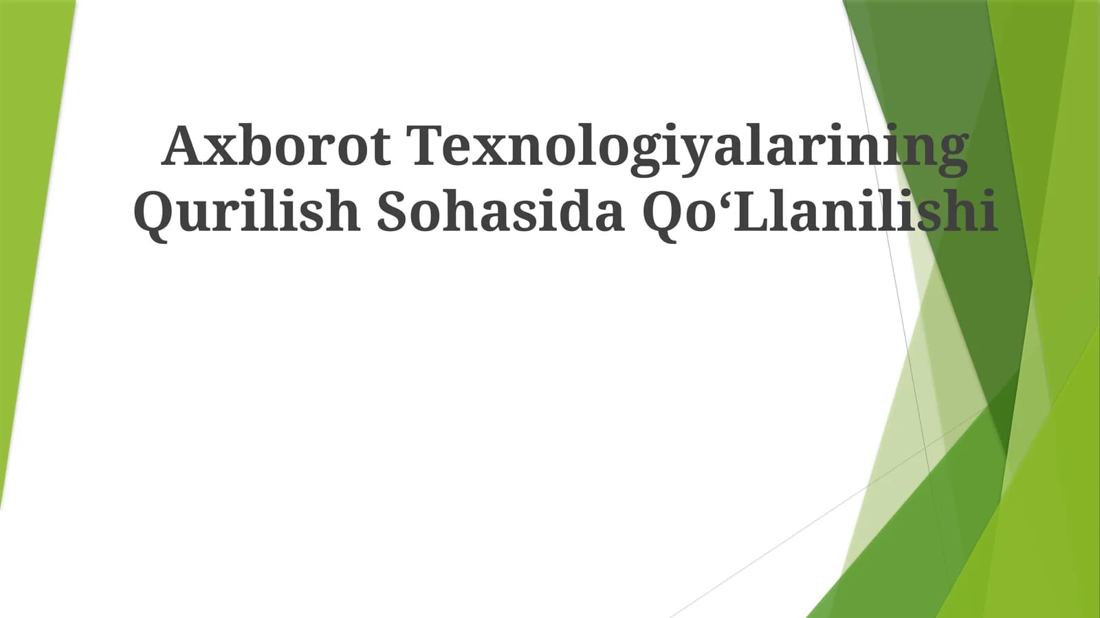 Axborot Texnologiyalarining QurilishSohasidaQoʻLlanilishi